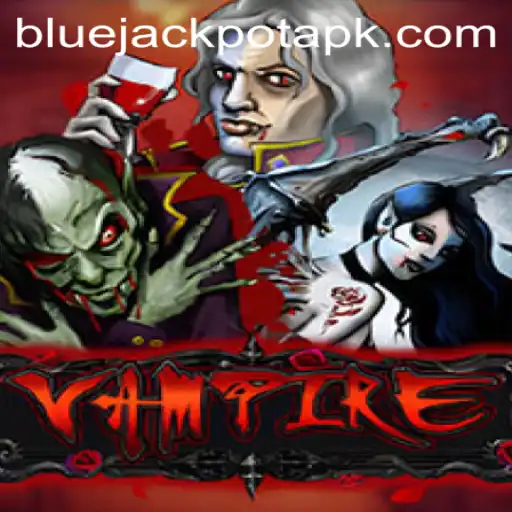 Exploring the Mystical World of 'Vampire' and the Elusive 'Blue Jackpot'